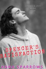 Spencer's Satisfaction af Anna Sparrows