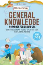 General Knowledge Workbook for Grown-ups Ages 7-14 af Tsb Publications