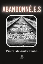 Abandonné.e.s af Pierre-Alexandre Teulié