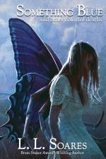 Something Blue and Other Colorful Deaths af L. L. Soares