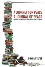 A Journey for Peace af Donald Yates