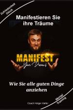 Manifestieren Sie Ihre Träume - das Mentaltraining um Wünsche wahr werden zu lassen af Holger Kiefer