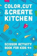 Color, Cut, & Create Kitchen af J Books