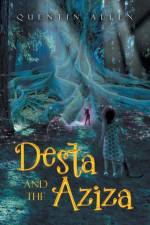 Desta and the Aziza af Quentin Allen