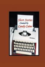 Short Stories Created by Candy Caine af Candy Caine