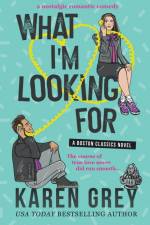 What I'm Looking For af Karen Grey