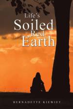 Life's Soiled Red Earth af Bernadette Kiewiet
