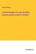 La Basse-Bretagne et le pays de Galles; quelques paroles simples et véridique