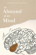 The Almond of My Mind af Anna Ehrenman