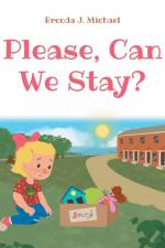 Please, Can We Stay? af Brenda J. Michael