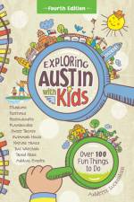 Exploring Austin with Kids, 4th edition af Lucksinger