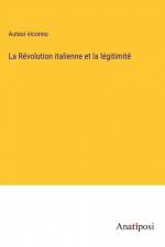 La Révolution italienne et la légitimité af Auteur Inconnu