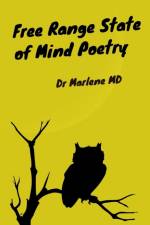 Free Range State of Mind Poetry af Marlene MD