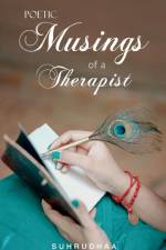 Poetic Musings of a Therapist af Suhrudhaa