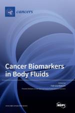 Cancer Biomarkers in Body Fluids