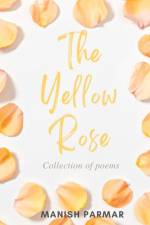 The Yellow Rose af Manish Parmar