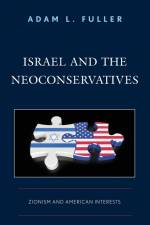 Israel and the Neoconservatives af Adam L. Fuller