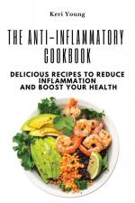 The Anti-Inflammatory Cookbook af Keri Young