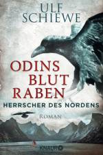 Herrscher des Nordens 02 - Odins Blutraben af Ulf Schiewe