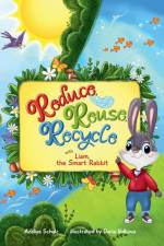 Reduce, Reuse, Recycle with Liam, the Smart Rabbit