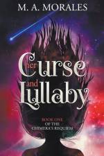 Her Curse and Lullaby af M. A. Morales