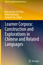 Learner Corpora: Construction and Explorations in Chinese and Related Languages af Howard Hao-Jan Chen