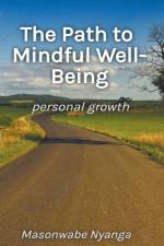 The Path to Mindful Well-Being af Masonwabe Nyanga