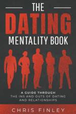 The Dating Mentality Book af Chris Finley