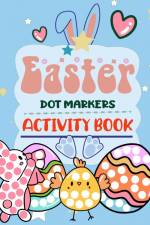 Easter Dot Markers Activity Book af Lily Grace
