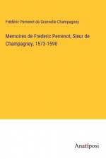 Memoires de Frederic Perrenot; Sieur de Champagney, 1573-1590 af Frédéric Perrenot de Granvelle Champagney