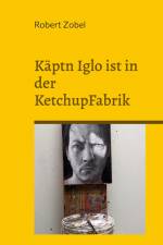 Käptn Iglo ist in der KetchupFabrik af Robert Zobel