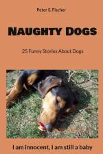 Naughty Dogs af Peter S. Fischer