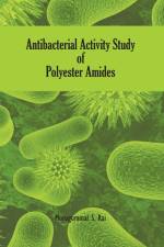 Antibacterial Activity Study of Polyester Amides af Murugumal S. Rai