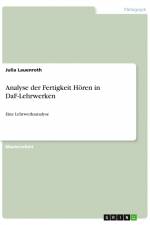 Analyse der Fertigkeit Hören in DaF-Lehrwerken af Julia Lauenroth