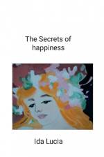 The Secrets of happiness af Ida Lucia
