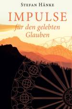 Impulse für den gelebten Glauben af Stefan Hänke
