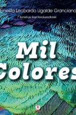 Mil Colores af Ernesto Leobardo Ugalde Granciano