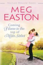 Coming Home to the Top of Main Street af Meg Easton