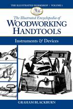 The Illustrated Encyclopedia of Woodworking Handtools: Instruments & Devices af Graham Blackburn