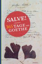 Salve! 365 Tage mit Goethe af Johann Wolfgang Goethe