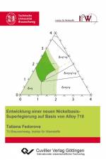 Entwicklung einer neuen Nickelbasis-Superlegierung auf Basis von Alloy 718 af Tatiana Fedorova
