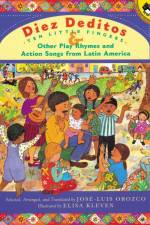 Diez Deditos and Other Play Rhymes and Action Songs from Latin America af Jose-Luis Orozco