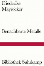 Benachbarte Metalle af Friederike Mayrocker