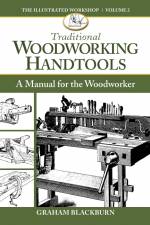 Traditional Woodworking Handtools: A Manual for the Woodworker af Graham Blackburn Blackburn