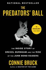 The Predators' Ball: The Inside Story of Drexel Burnham and the Rise of the Junk Bond Raiders af Connie Bruck