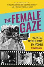 The Female Gaze af Alicia Malone