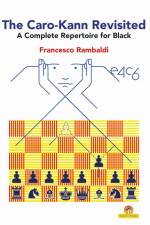 The Caro-Kann Revisited - A Complete Repertoire for Black: A Complete Repertoire for Black af Rambaldi Francesco