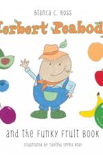 Herbert Peabody and The Funky Fruit Book af Bianca C Ross