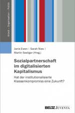 Sozialpartnerschaft im digitalisierten Kapitalismus af Janis Ewen