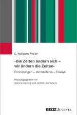 »Die Zeiten ändern sich - wir ändern die Zeiten« af C. Wolfgang Müller